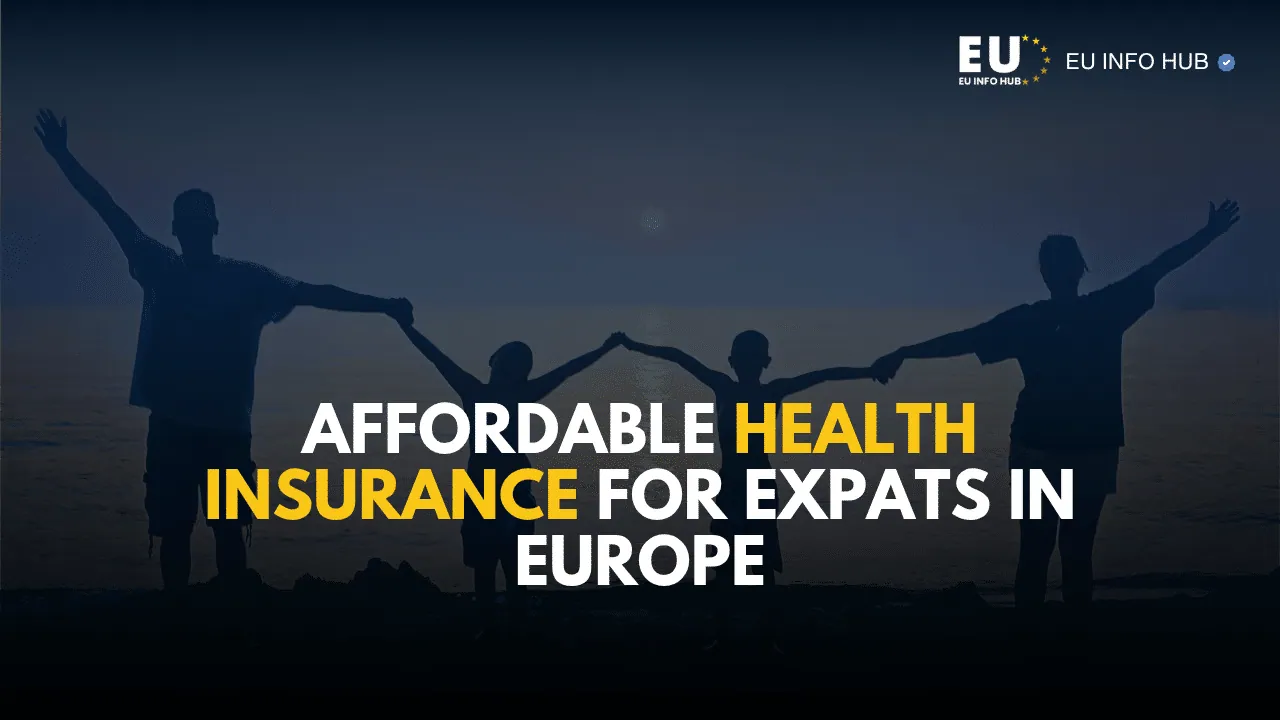 Affordable Health Insurance for Expats in Europe