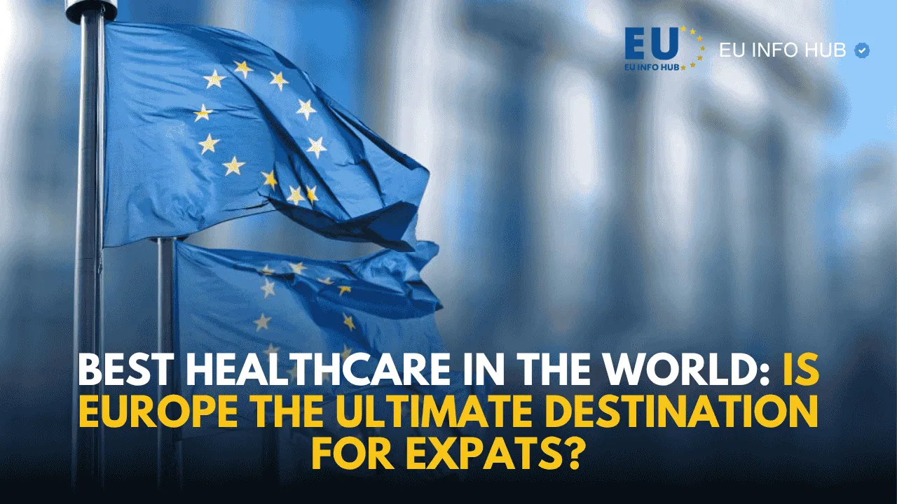 Best Healthcare in the World: Is Europe the Ultimate Destination for Expats?