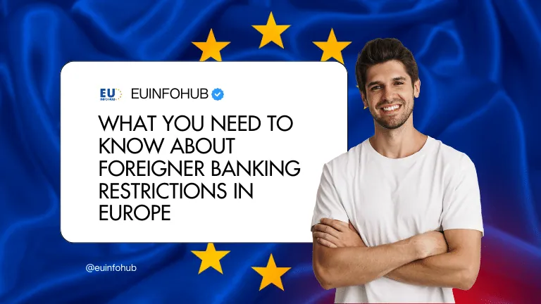 foreigner banking restrictions europe