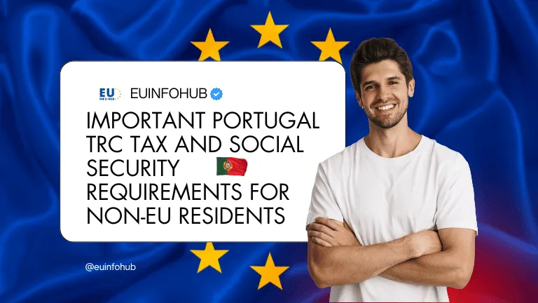 Important Portugal TRC Tax and Social Security Requirements for Non-EU Residents
