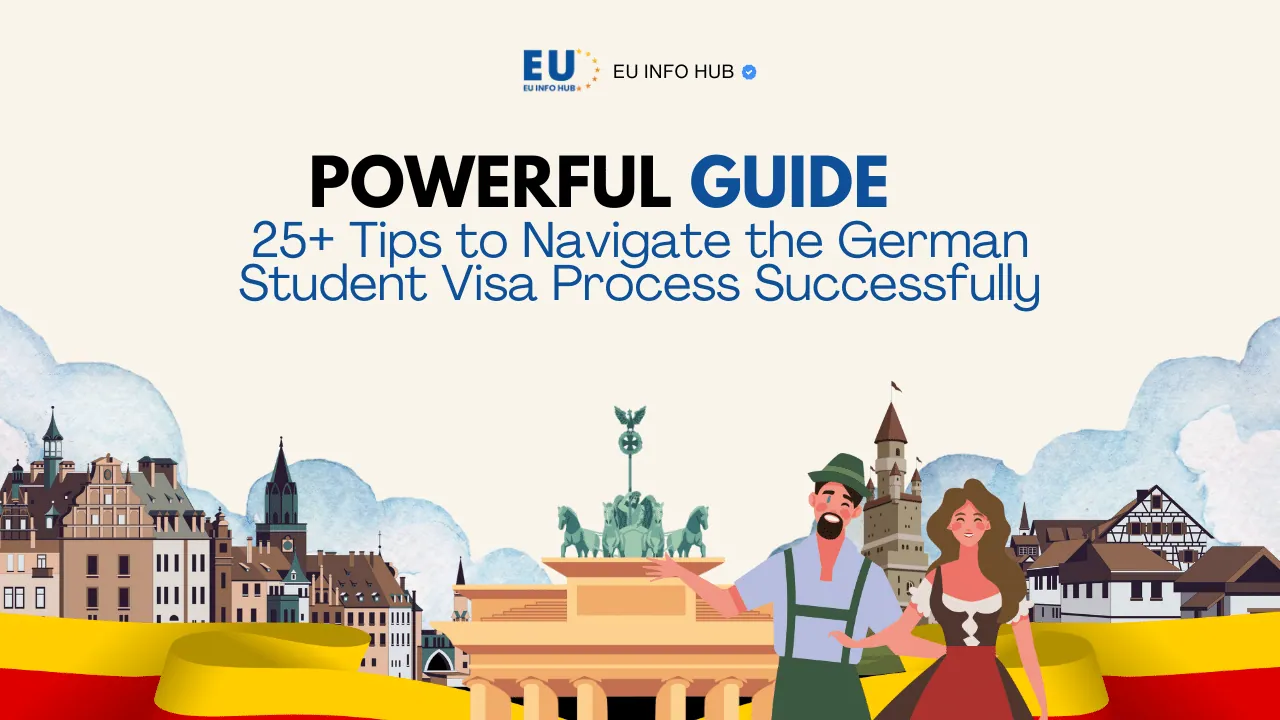 Powerful Guide: 25+ Tips to Navigate the German Student Visa Process Successfully