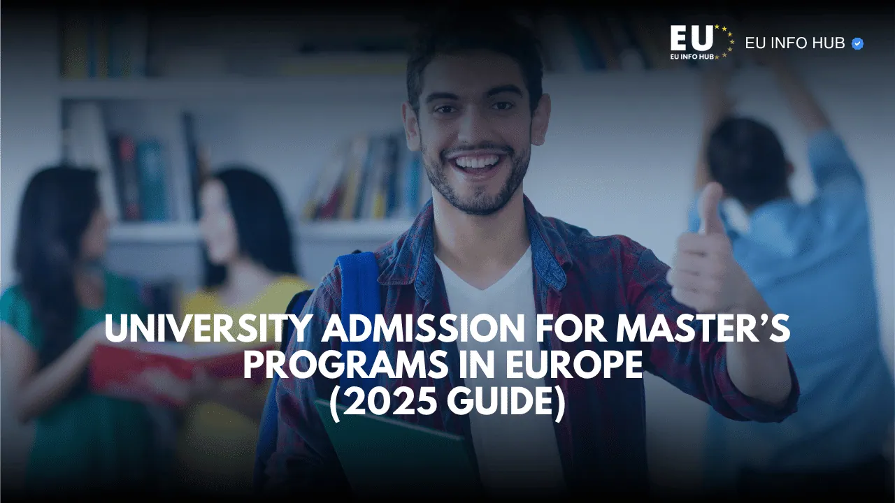 University Admission for Master’s Programs in Europe (2025 Guide)