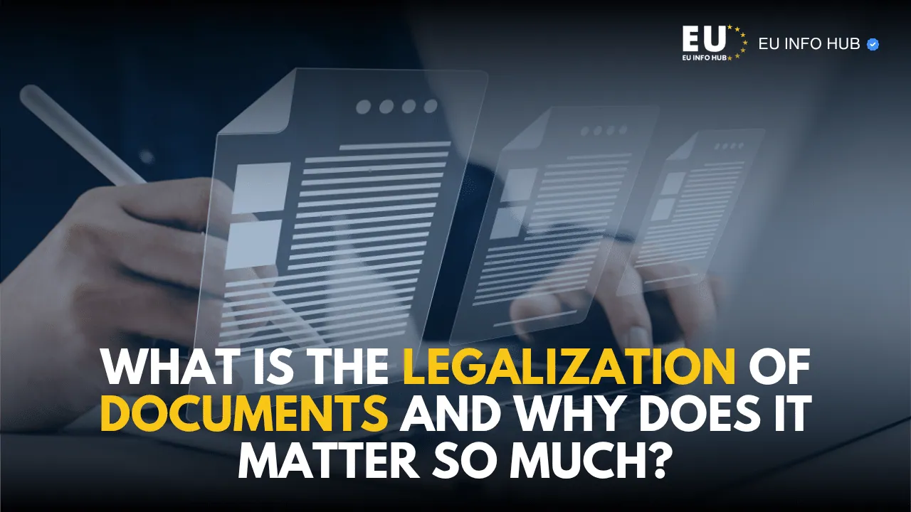 What Is the Legalization of Documents and Why Does It Matter So Much?