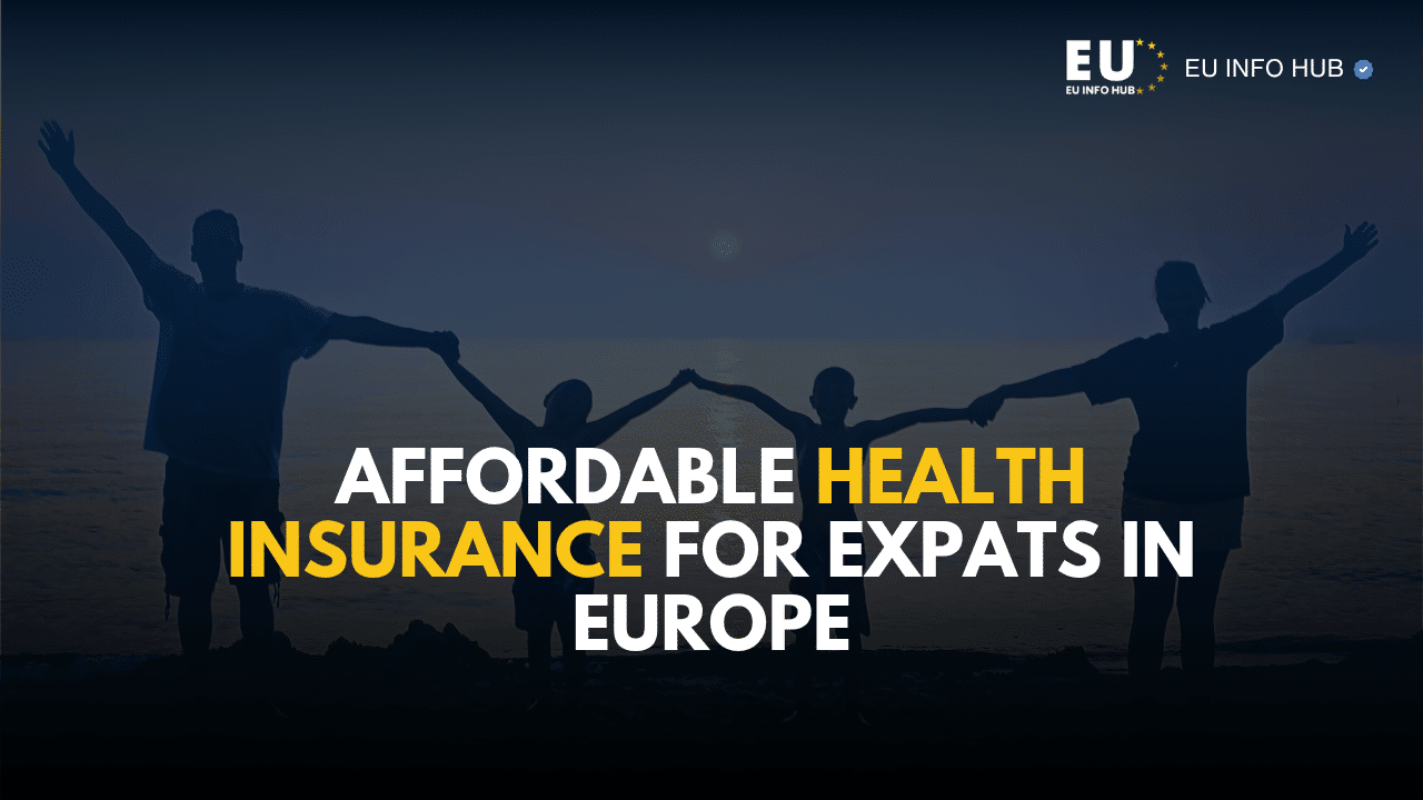 Affordable Health Insurance for Expats in Europe