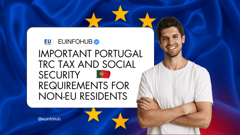Important Portugal TRC Tax and Social Security Requirements for Non-EU Residents